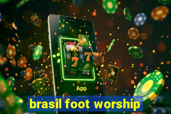 brasil foot worship